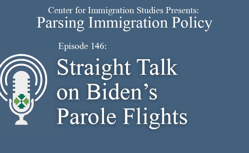  Straight Talk on Biden’s Parole Flights