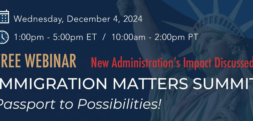  WEBINAR: Immigration Matters Summit – Passport to Possibilities
